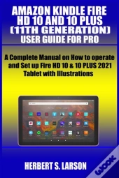 Amazon Kindle Fire Hd 10 And 10 Plus (11th Generation) User Guide For Pro