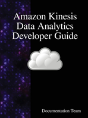 Amazon Kinesis Data Analytics Developer Guide - Preview
