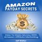Amazon Payday Secrets - Preview