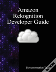 Amazon Rekognition Developer Guide