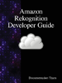 Amazon Rekognition Developer Guide - Preview