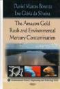 Amazon Rush Gold And Environmental Mercury Contamination - Preview