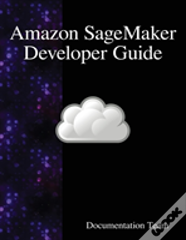 Amazon Sagemaker Developer Guide