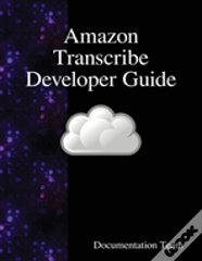 Amazon Transcribe Developer Guide