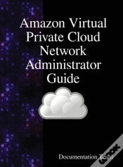 Capa do artigo Amazon Virtual Private Cloud Network Administrator Guide
