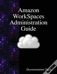 Amazon Workspaces Administration Guide