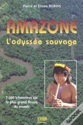 Amazone, L'Odyssee Sauvage