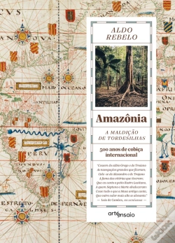 Capa do artigo Amazônia - A Maldição De Tordesilhas
