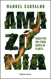 Capa do artigo Amazónia: Viagem por uma ferida aberta no planeta