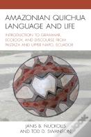 Amazonian Quichua Language And Life