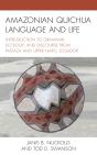 Amazonian Quichua Language And Life - Preview