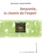 Amazonie, Le Chemin De L'Espoir - Preview