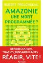 Amazonie : Une Mort Programmée ? - Preview
