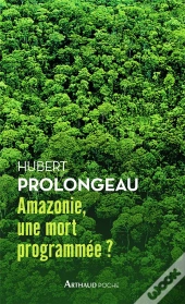 Amazonie, Une Mort Programmée ?