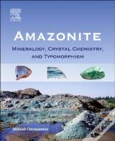 Amazonite: Mineralogy, Crystalchemistry And Typomorphism