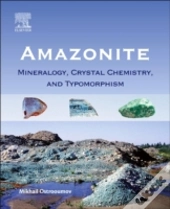 Amazonite: Mineralogy, Crystalchemistry And Typomorphism