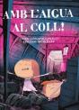 Amb L'Aigua Al Coll! - Preview