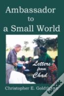 Ambassador To A Small World