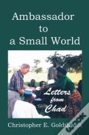 Ambassador To A Small World