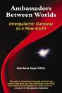 Ambassadors Between Worlds, Intergalactic Gateway To A New Earth - Preview