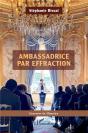 Ambassadrice Par Effraction - Preview