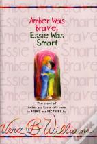 Amber Was Brave, Essie Was Smart