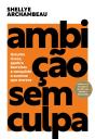 Ambição Sem Culpa - Preview