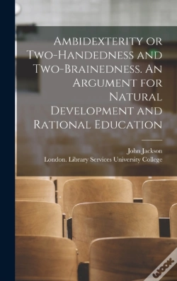 Capa do artigo Ambidexterity Or Two-Handedness And Two-Brainedness. An Argument For Natural Development And Rational Education (Electronic Resource)