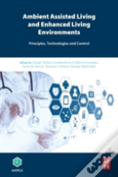 Ambient Assisted Living And Enhanced Living Environments