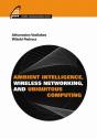 Ambient Intelligence, Wireless Networking, And Ubiquitous Computing - Preview