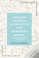 Ambient Stories In Practice And Research