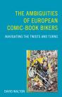 Ambiguities Of European Comic-Book Bikers - Preview
