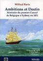 Ambitions Et Destin ; Itinéraire Du Premier Consul De Belgique À Sydney En 1851 - Preview