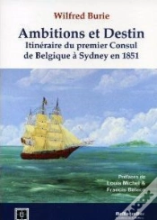 Capa do artigo Ambitions Et Destin ; Itinéraire Du Premier Consul De Belgique À Sydney En 1851