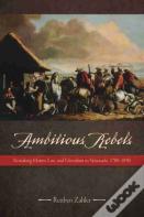 Ambitious Rebels