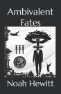 Ambivalent Fates - Preview