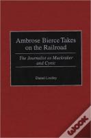 Ambrose Bierce Takes On The Railroad