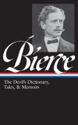 Ambrose Bierce: The Devil'S Dictionary, Tales, & Memoirs (Loa #219)