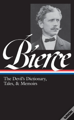 Capa do artigo Ambrose Bierce: The Devil'S Dictionary, Tales, & Memoirs (Loa #219)