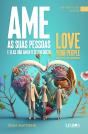 Ame as Suas Pessoas | Love Your People - Preview