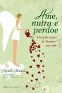 Ame, Nutra E Perdoe - Preview