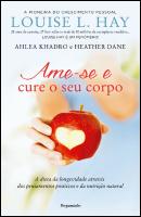 Ame-se e Cure o Seu Corpo