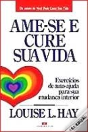 Capa do artigo Ame-se e Cure Sua Vida