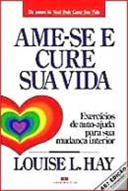 Capa do artigo Ame-se e Cure Sua Vida