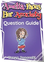 Amelia Faces Her Anxiety - Question Guide