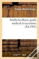 Amelie-Les-Bains, Guide Medical Et Excursions