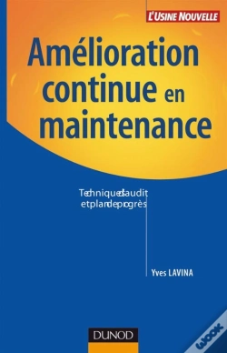 Capa do artigo Amélioration Continue En Maintenance - Techniques D'Audit Et Plan De Progrès : Techniques D'Audit Et Plan De Progrès