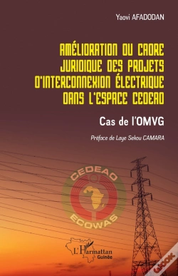 Capa do artigo Amélioration Du Cadre Juridique Des Projets D'Interconnexion Électrique Dans L'Espace Cedeao : Cas De L'Omvg