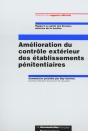 Amelioration Du Controle Exterieur Des Etablissements Penitentiaires T.1 ; Rapport - Preview