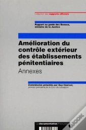Amelioration Du Controle Exterieur Des Etablissements Penitentiaires T.2 ; Annexes